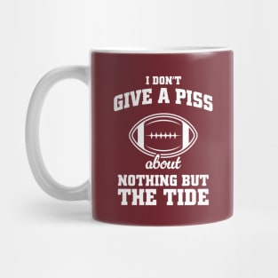 I Don't Give A Piss About Nothing But The Tide - Alabama Football Meme Mug